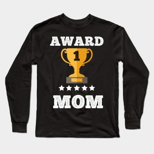 Award mom gift idea love family best mom momy Long Sleeve T-Shirt
